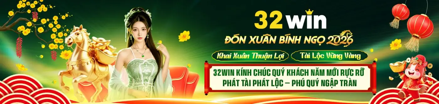 32WIN chúc mừng năm mới bính ngọ 2026