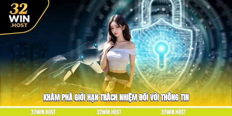 Khám phá giới hạn trách nhiệm đối với thông tin