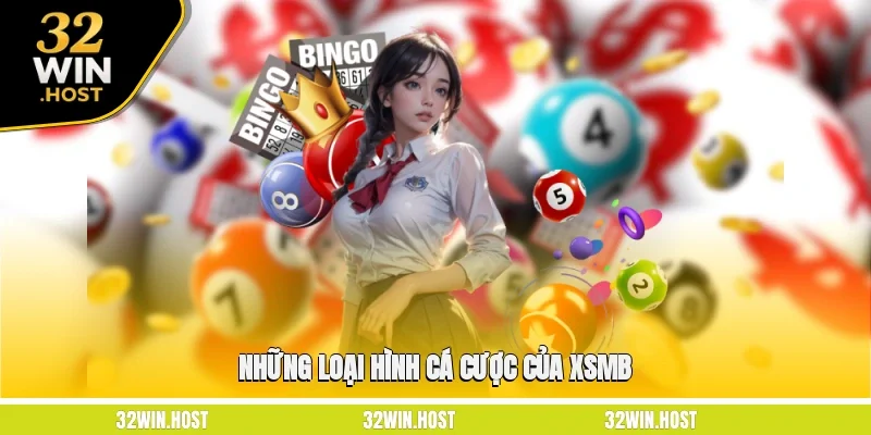 Những loại hình cá cược của XSMB