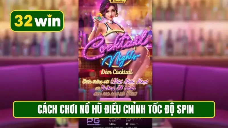 Cách chơi nổ hũ điều chỉnh tốc độ spin
